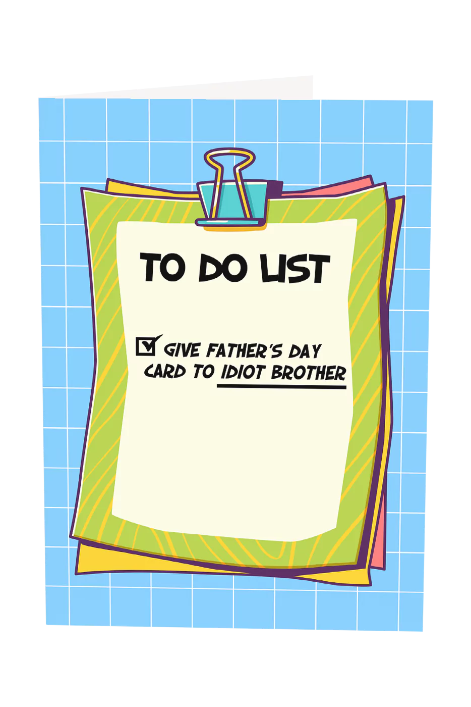 Give Father's Day To Idiot Brother Greeting Card