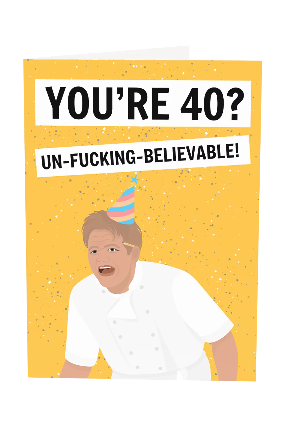 Gordon Ramsay Unbelievable Custom Text Birthday Greeting Card
