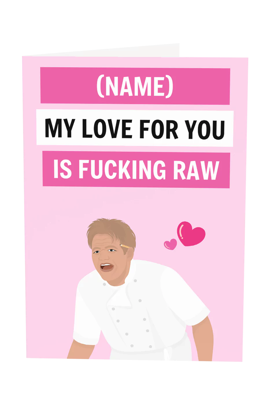 Gordon Ramsay My Love For You Is Raw Custom Text Greeting Card