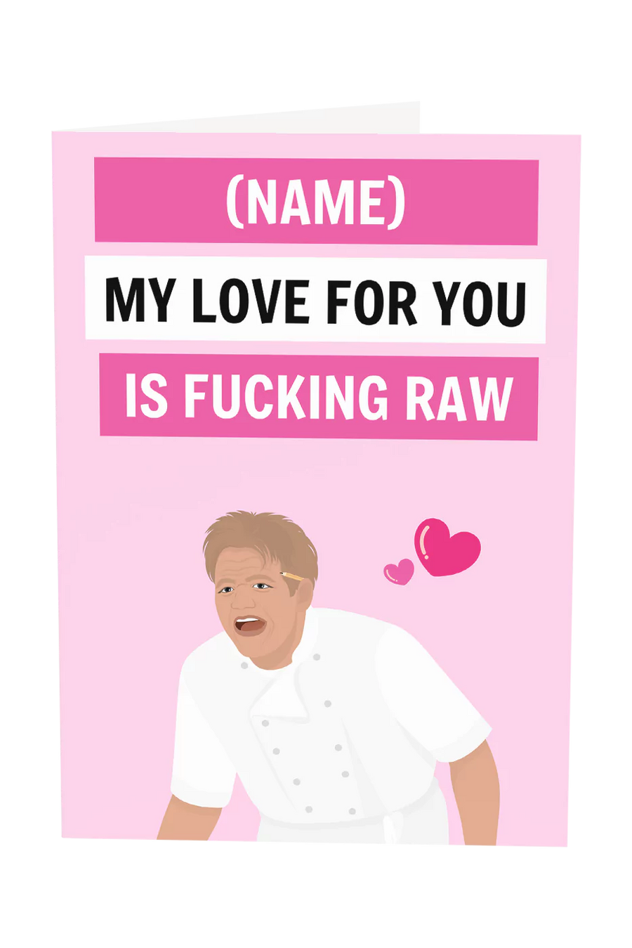 Gordon Ramsay My Love For You Is Raw Custom Text Greeting Card