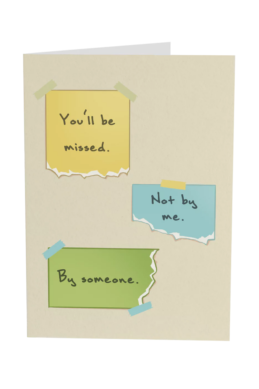 You'll Be Missed, Not By Me Greeting Card