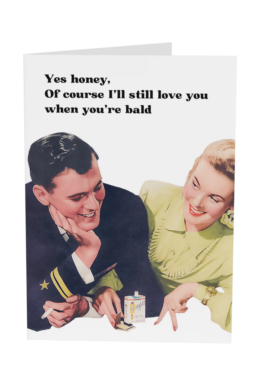 I'll Still Love You When You're Bald Greeting Card