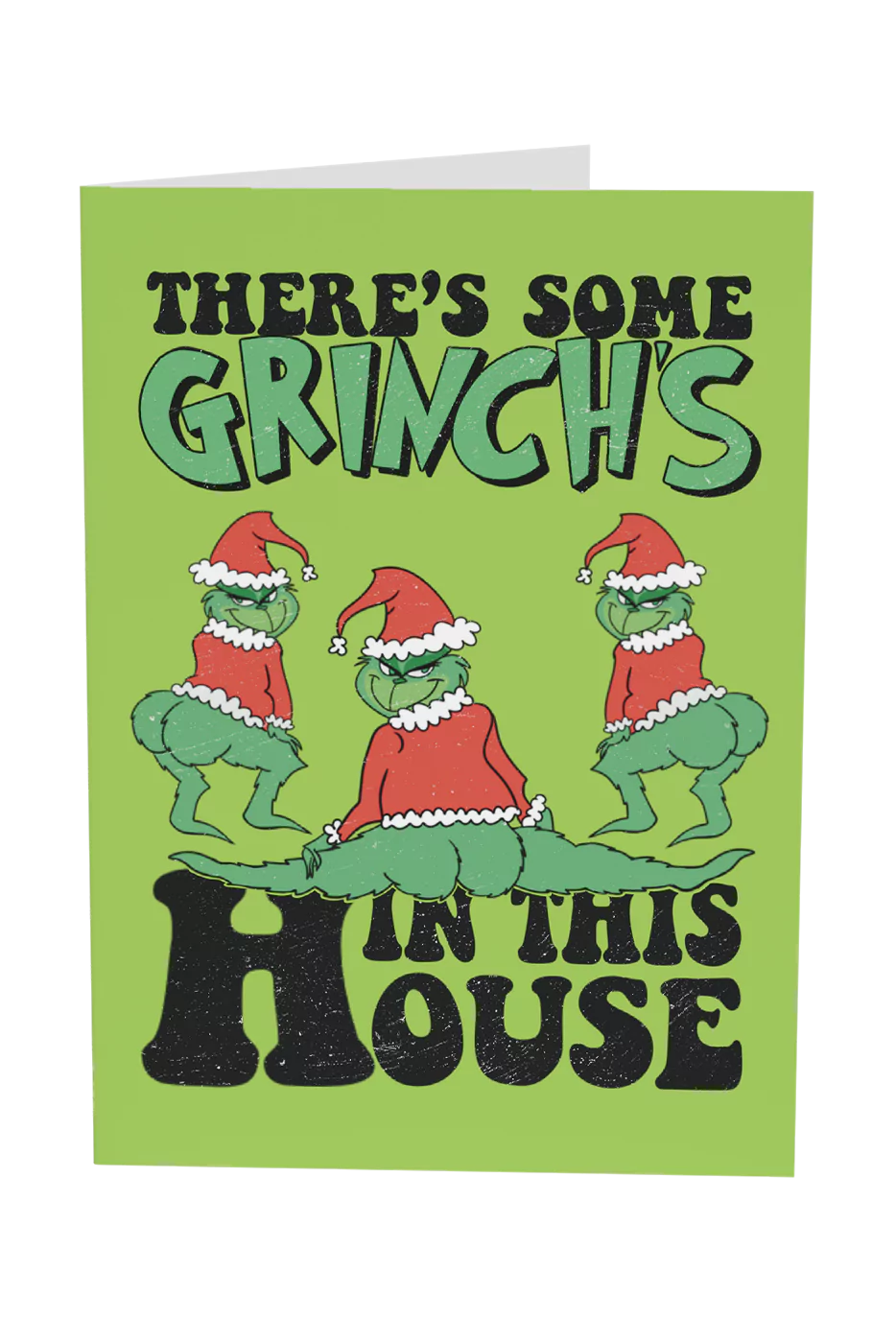 There's Some Grinch's In This House Christmas Greeting Card