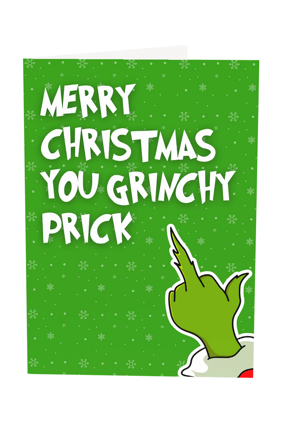 Merry Christmas You Grinchy Prick Greeting Card