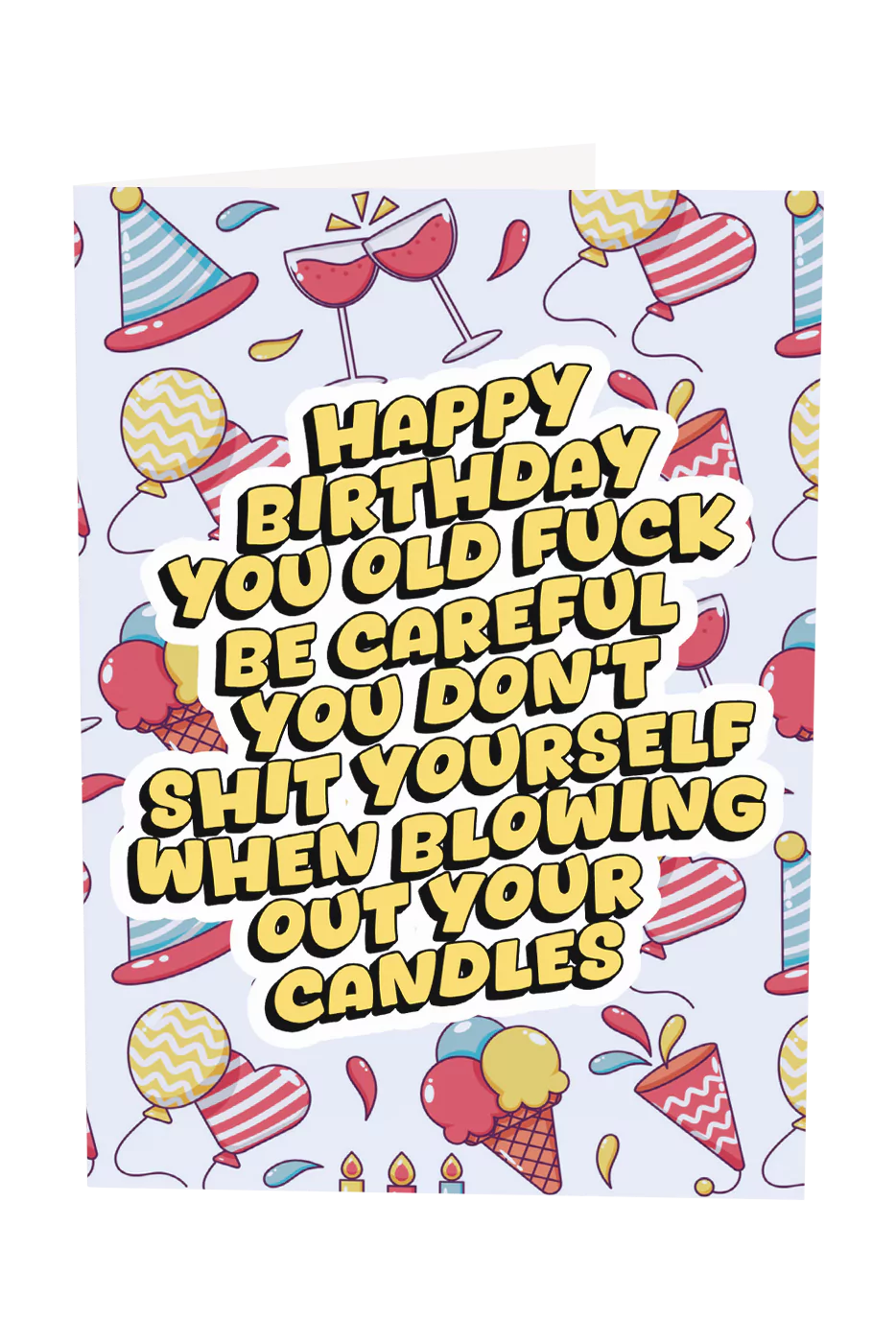 Don't Shit Yourself On Your Birthday Greeting Card
