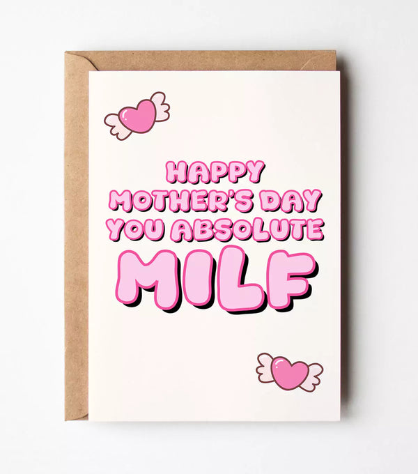 "Happy Mother's Day You Absolute Milf" Mother's Day Greeting Card