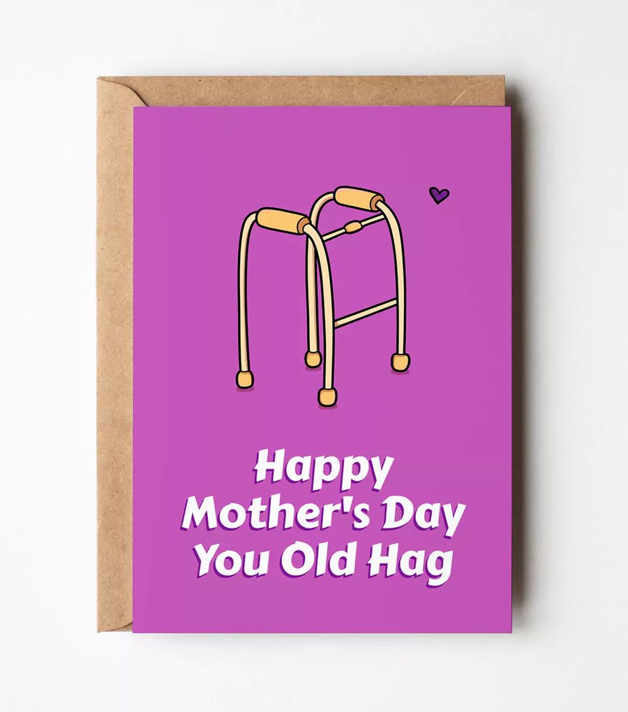 Happy Mother's Day You Old Hag Greeting Card