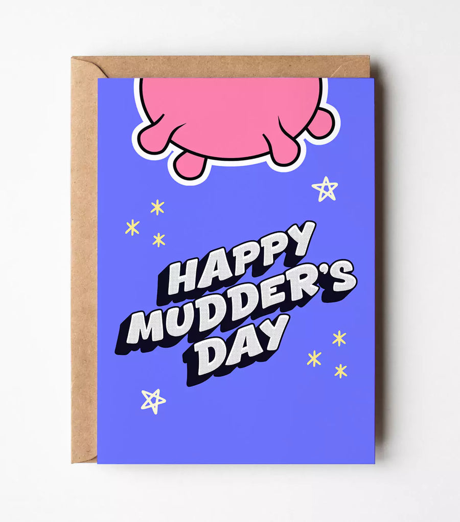 Happy Mudder's Day Card
