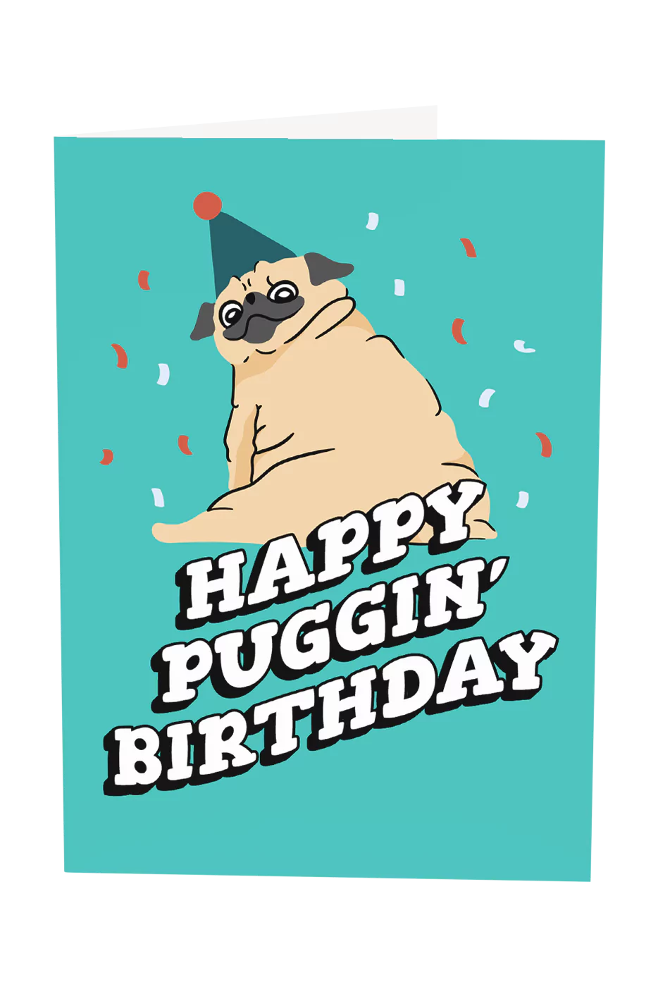 Happy Puggin' Birthday Greeting Card