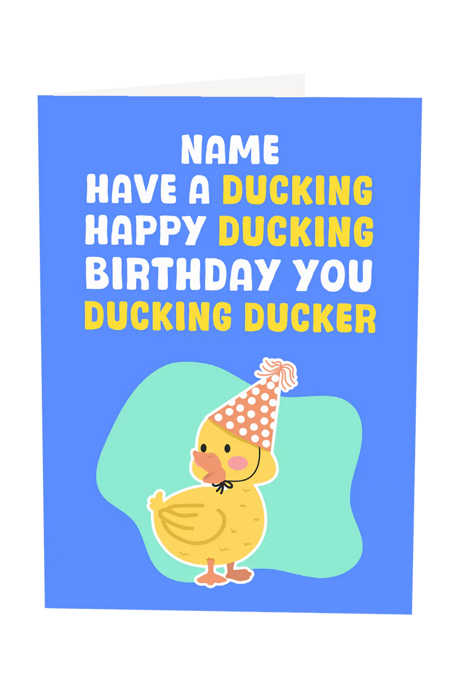 Have A Ducking Good Birthday Custom Name Greeting Card