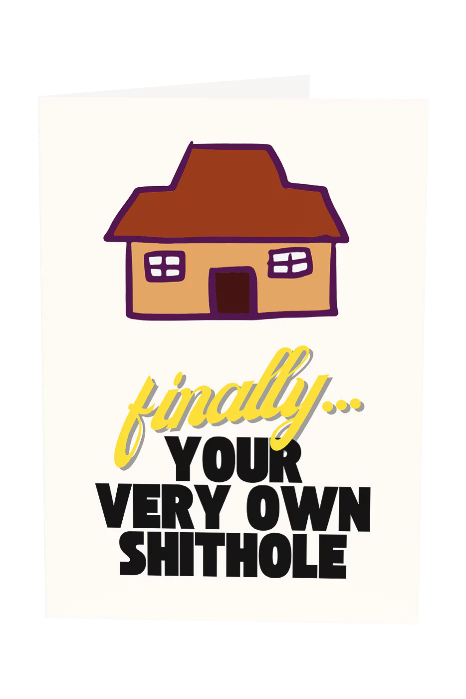 Your Very Own Shithole Greeting Card