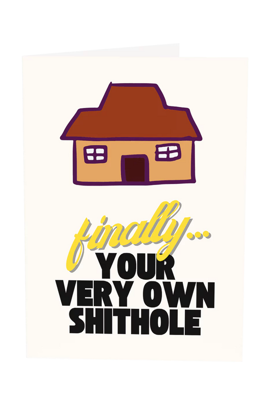 Your Very Own Shithole