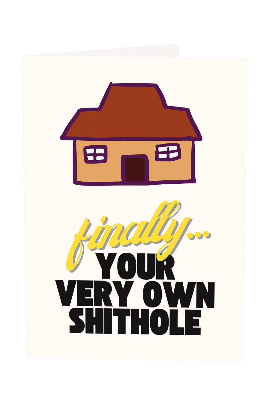 Your Very Own Shithole Greeting Card