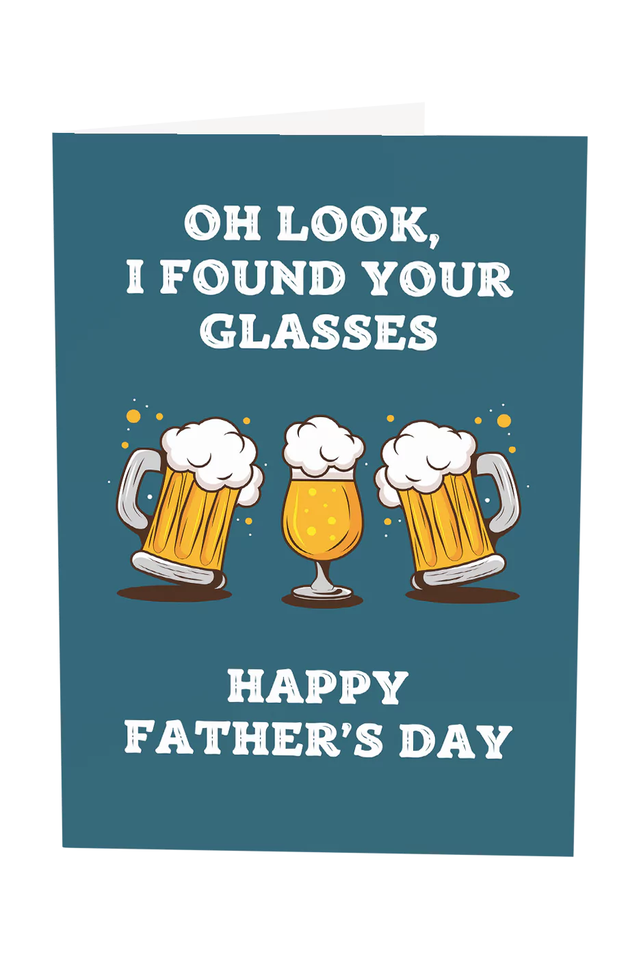 Dad I Found Your Glasses Greeting Card