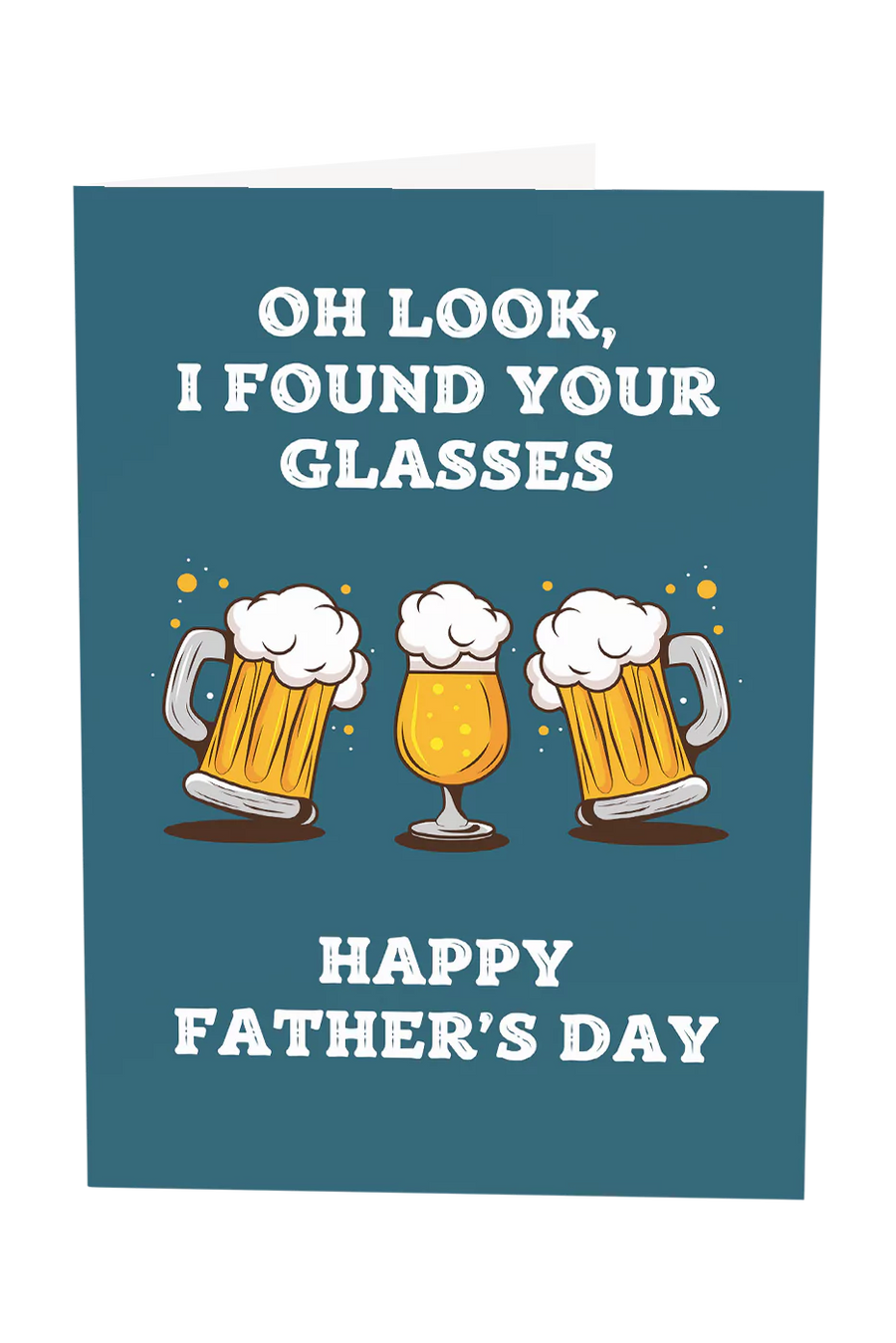 Dad I Found Your Glasses Greeting Card