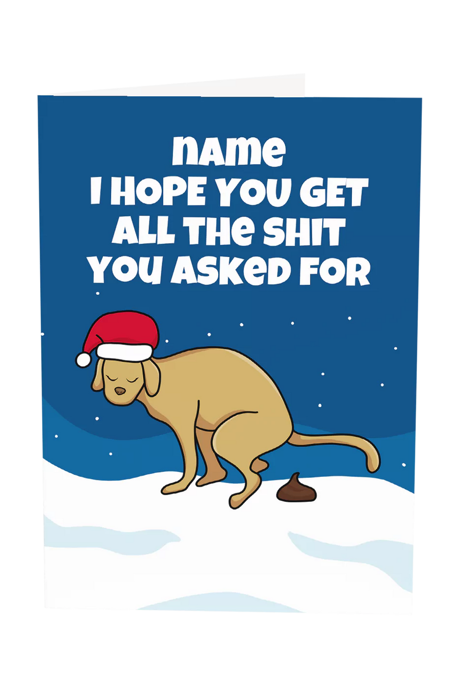 I Hope You Get All The Shit You Asked For Custom Name Christmas Greeting Card