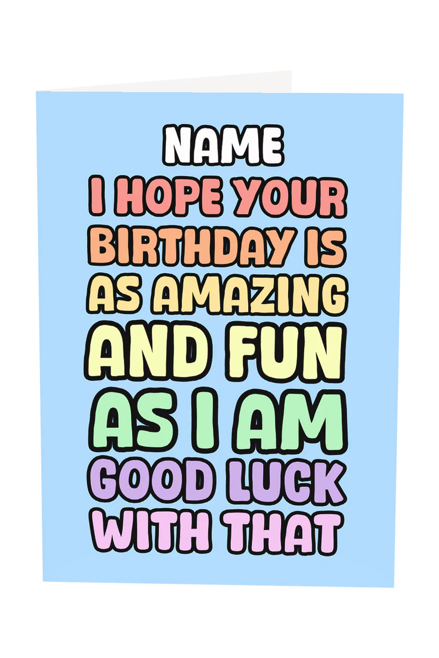 I Hope Your Birthday Is As Amazing As Me Custom Name Greeting Card