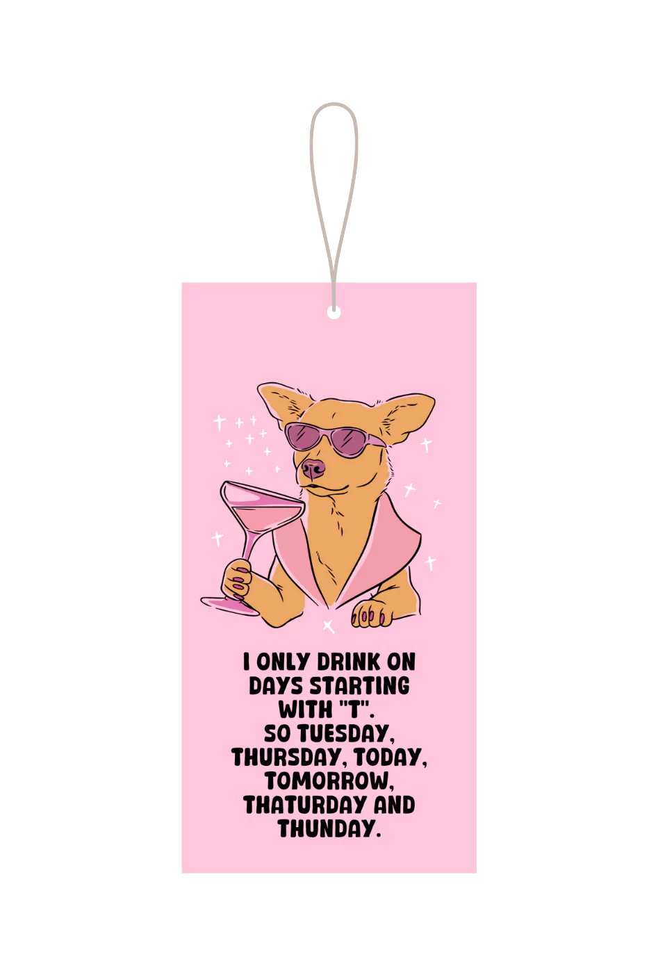 I Only Drink On Days Starting With "T" Gift Tag