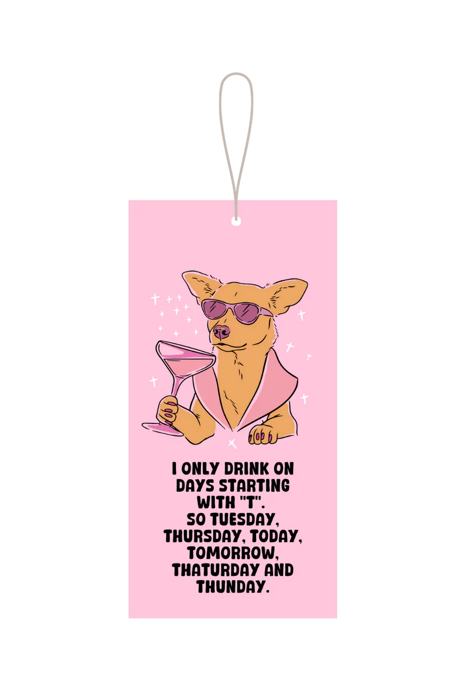 I Only Drink On Days Starting With "T" Gift Tag