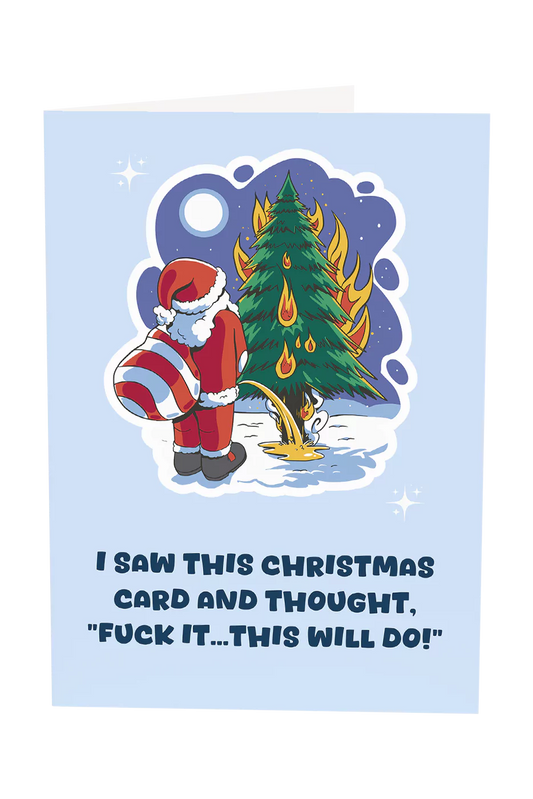 Fuck It This Will Do Christmas Greeting Card