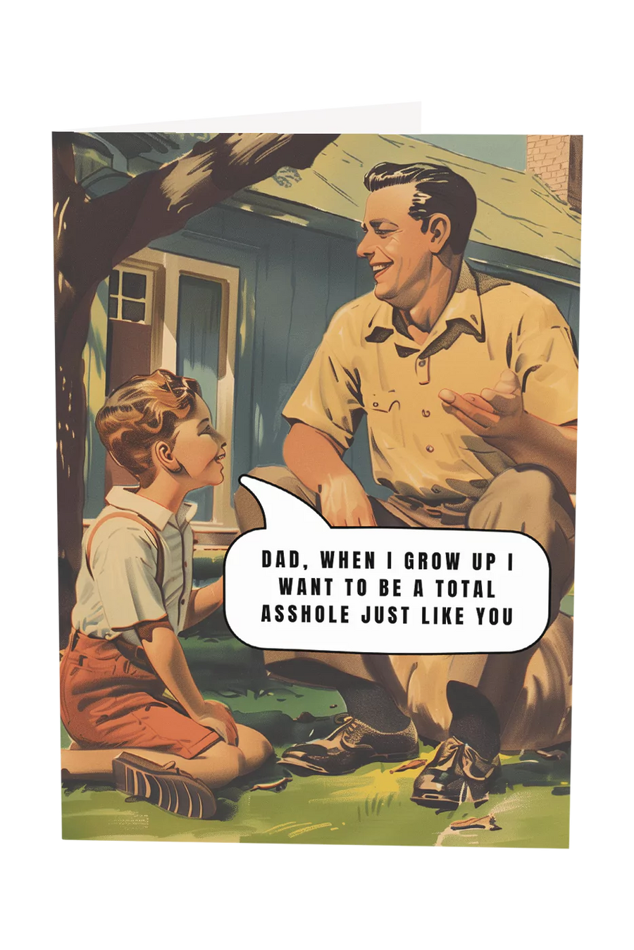 Dad I Want To Be A Total Asshole Just Like You Greeting Card