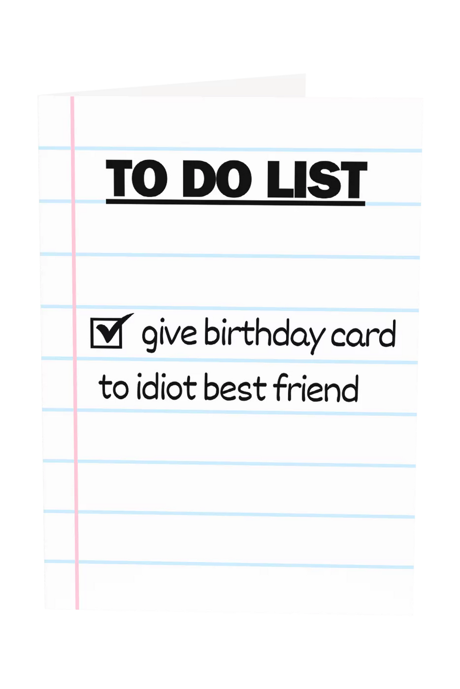 Give Card To Idiot Best Friend Greeting Card