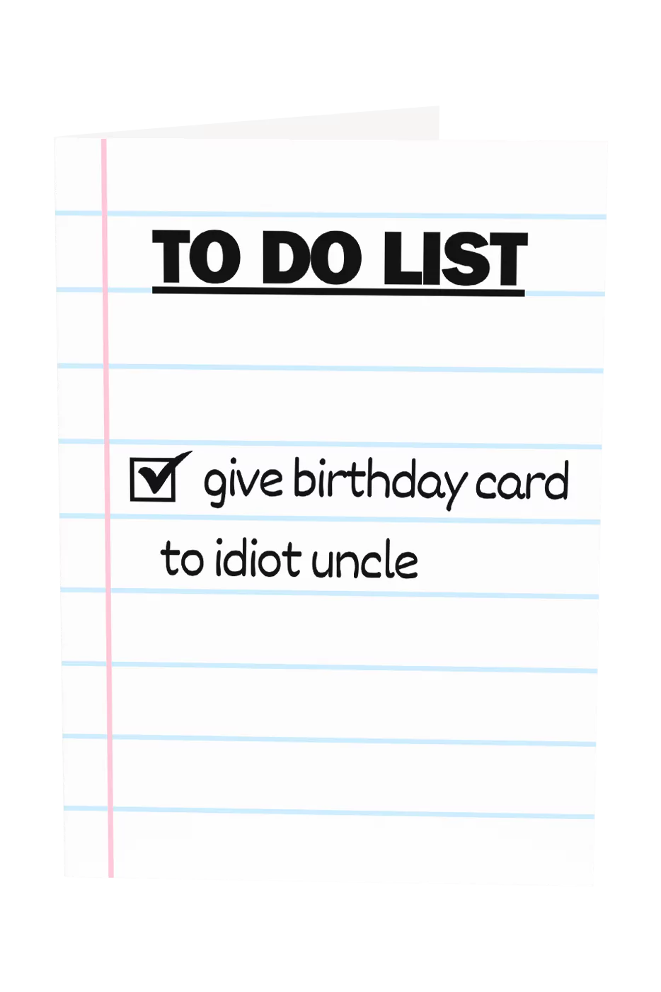Give Card To Idiot Uncle