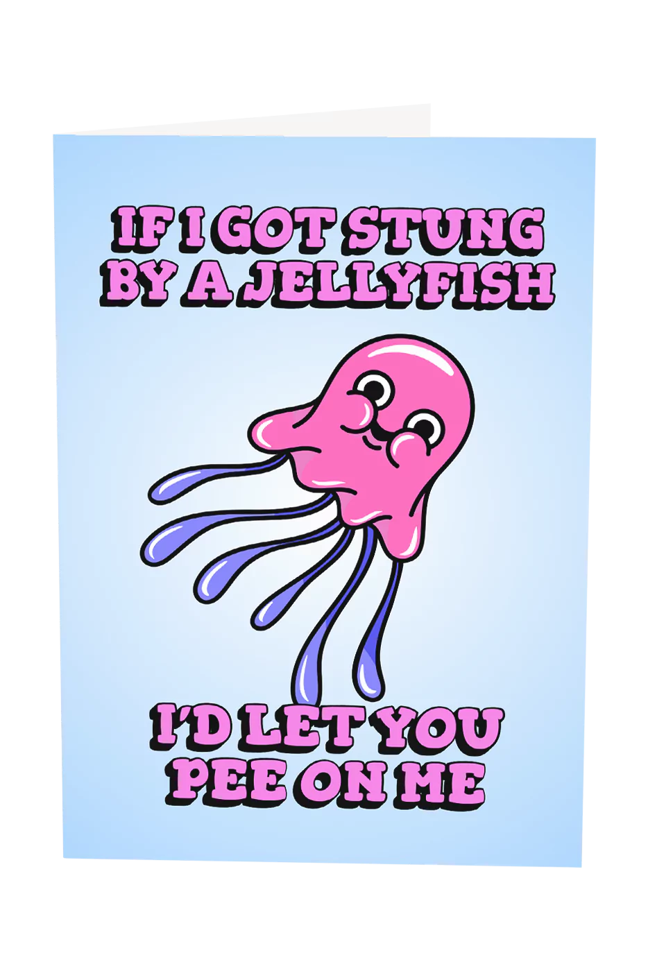 If I Got Stung By A Jellyfish Greeting Card