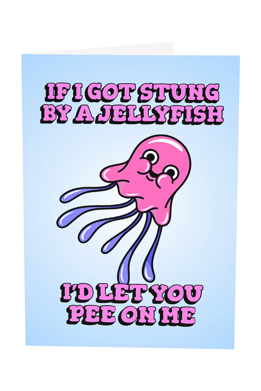 If I Got Stung By A Jellyfish Greeting Card