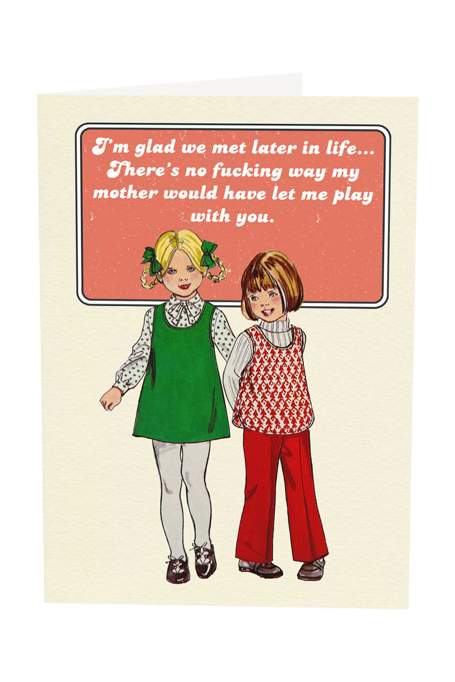 I'm Glad We Met Later In Life Greeting Card