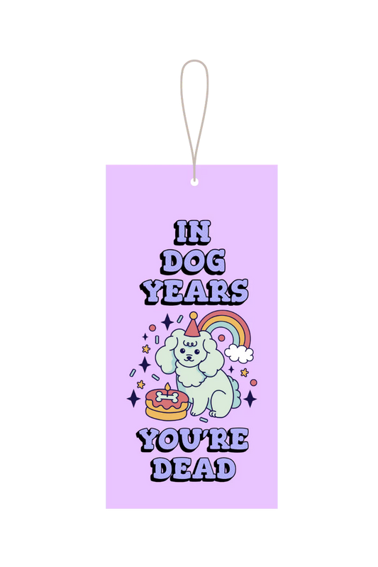 In Dog Years You're Dead Birthday Gift Tag