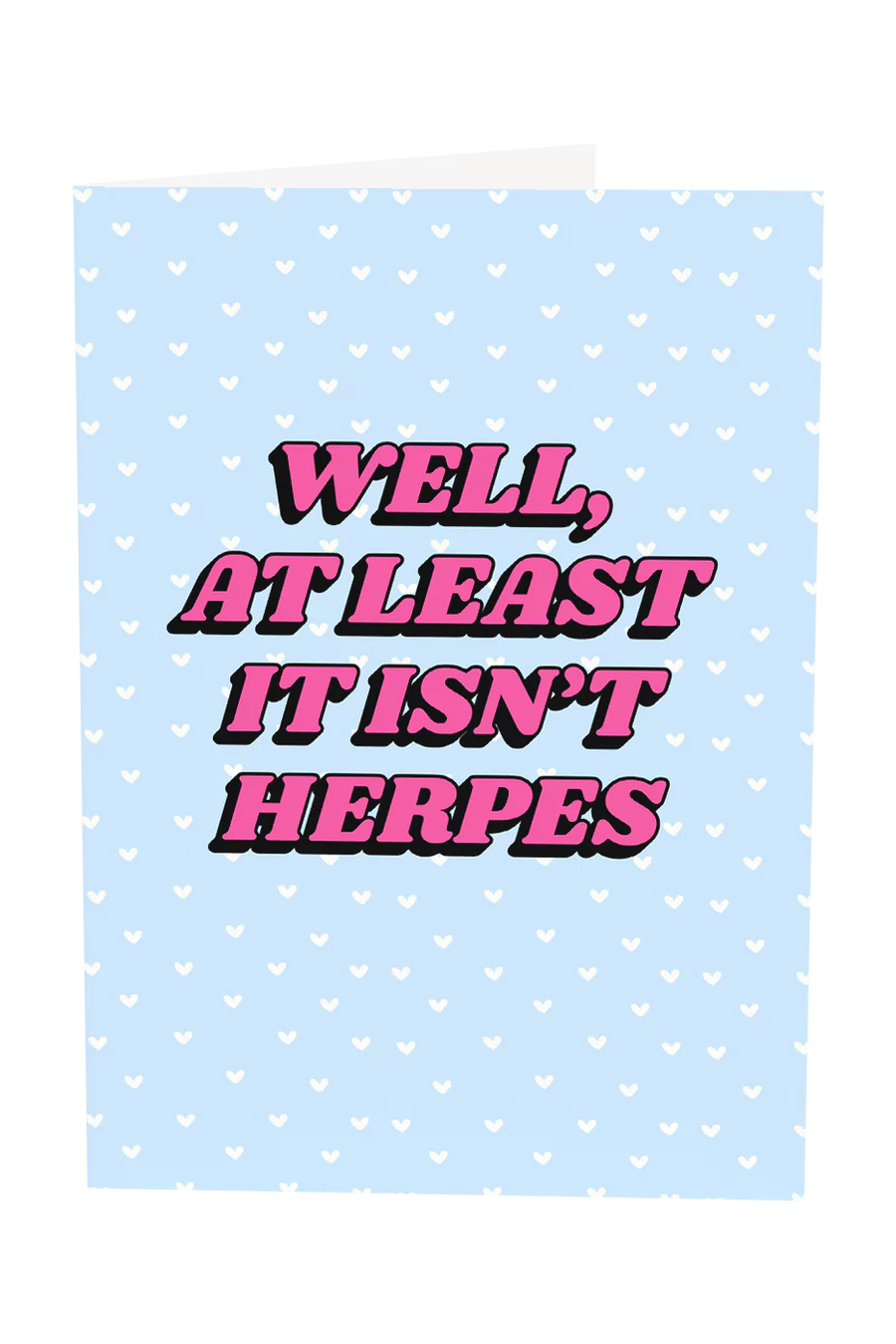 At Least It's Not Herpes Greeting Card