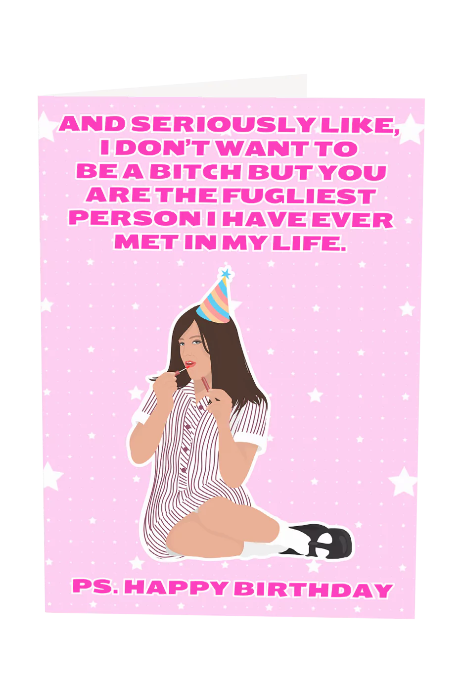 Ja'Mie King I Don't Wanna Be A Bitch Birthday Card Greeting Card