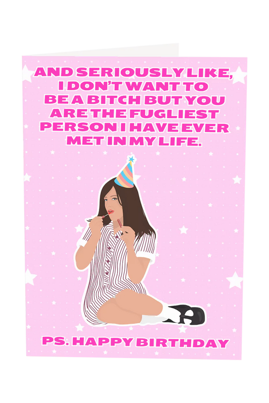 Ja'Mie King I Don't Wanna Be A Bitch Birthday Card