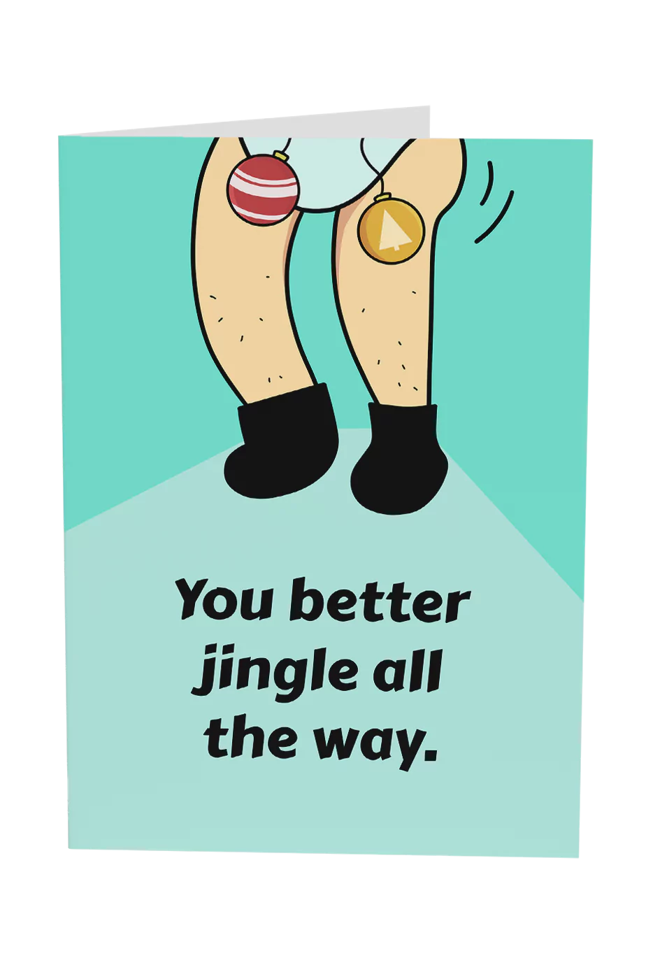 You Better Jingle All The Way Christmas Greeting Card