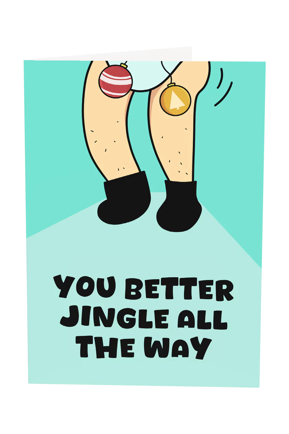 You Better Jingle All The Way Christmas Greeting Card