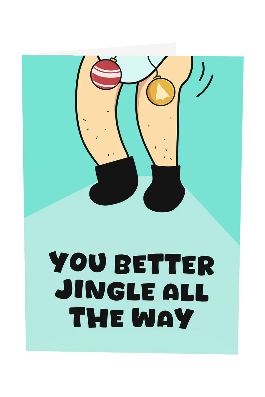 You Better Jingle All The Way Christmas Greeting Card