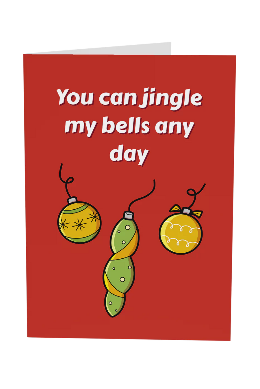 Jingle My Bells Any Day Christmas Greeting Card