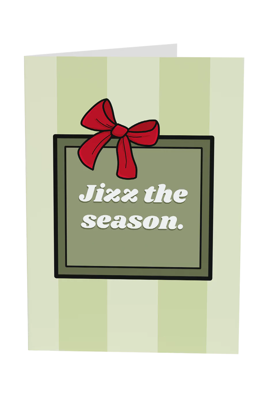 Jizz The Season Christmas Greeting Card