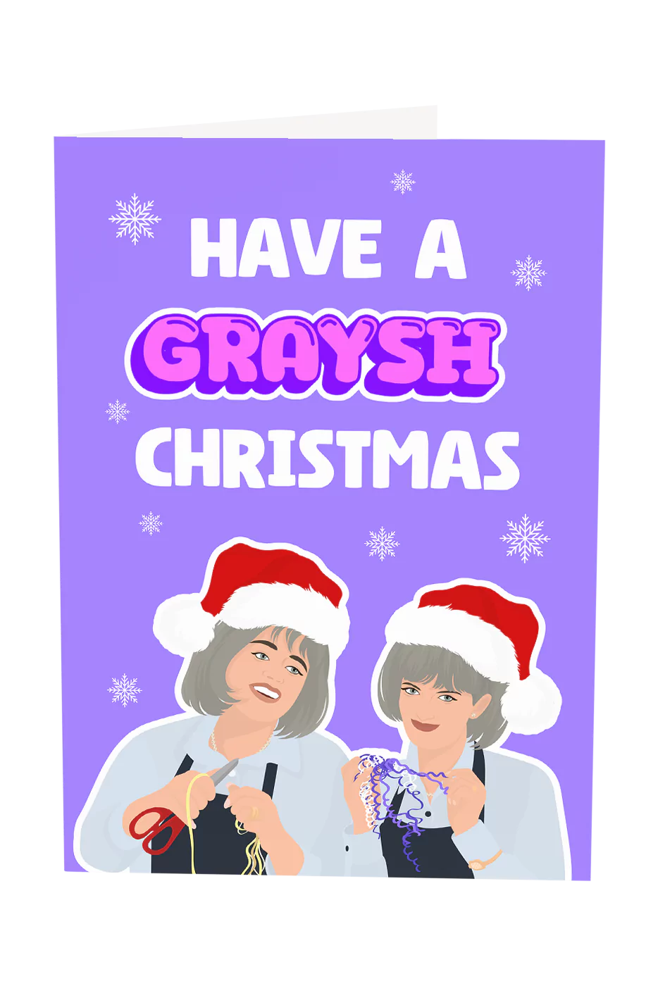 Kath & Kim: Have A Graysh Christmas Card Greeting Card