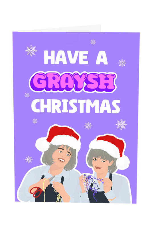 Kath & Kim: Have A Graysh Christmas Card Greeting Card