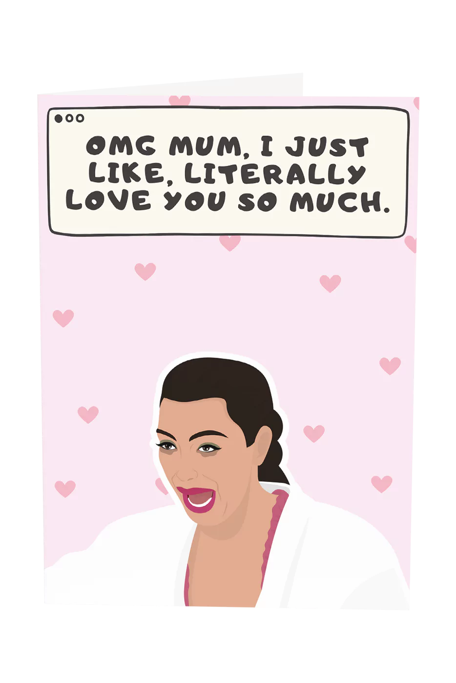 Kim Kardashian Mum, I Just Like Literally Love You So Much