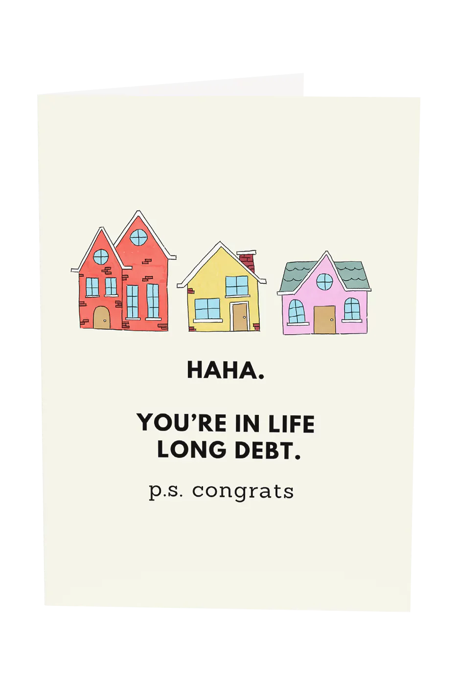 You're In Life Long Debt Greeting Card Wholesale