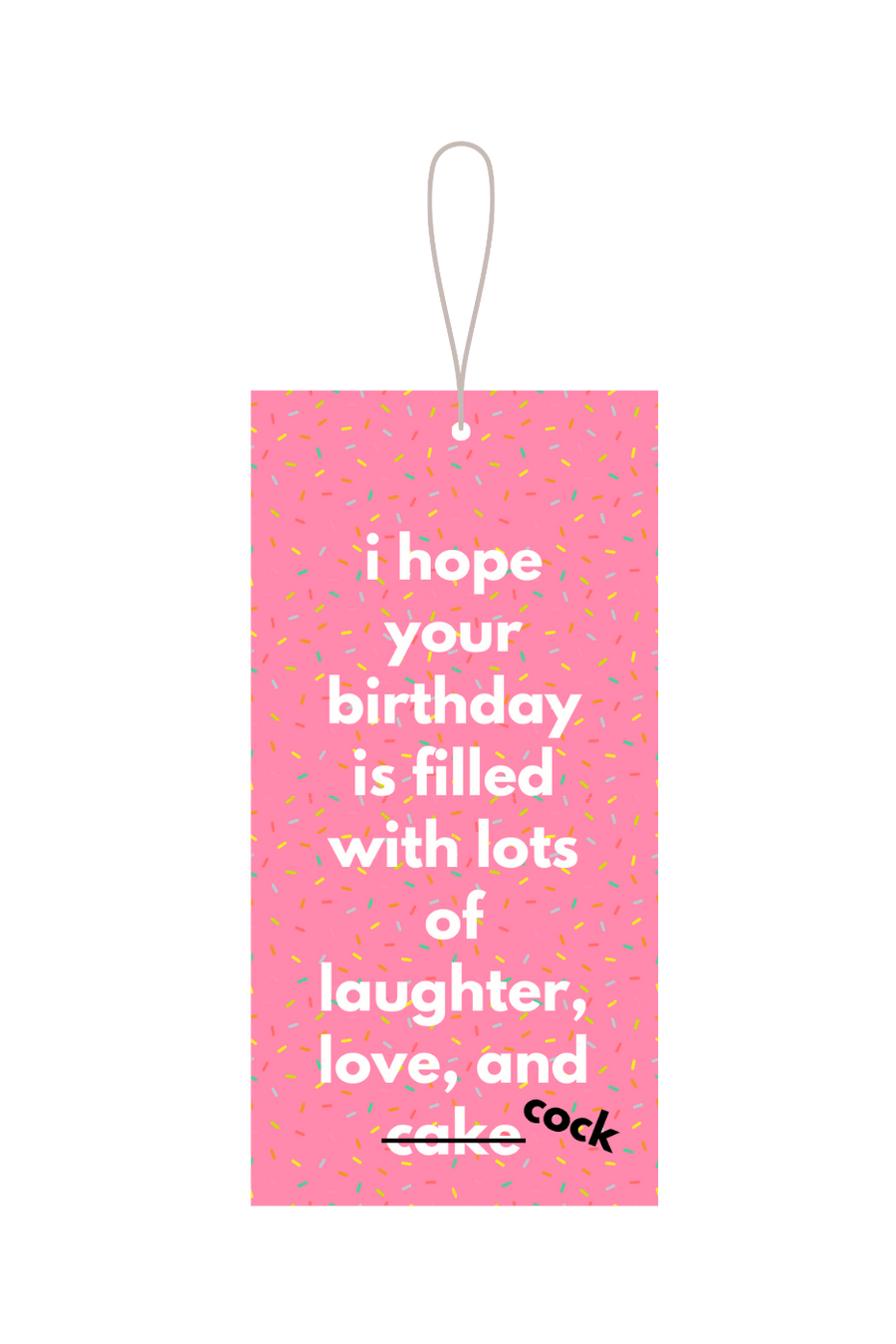 I Hope Your Birthday Is Filled With Lots of Cock Gift Tag