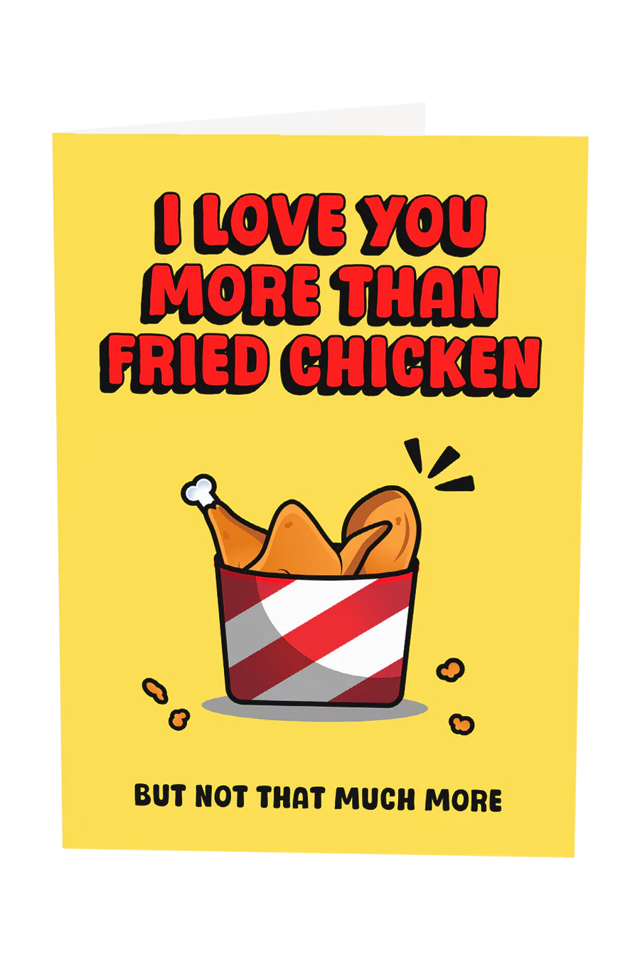 I Love You More Than Fried Chicken Greeting Card