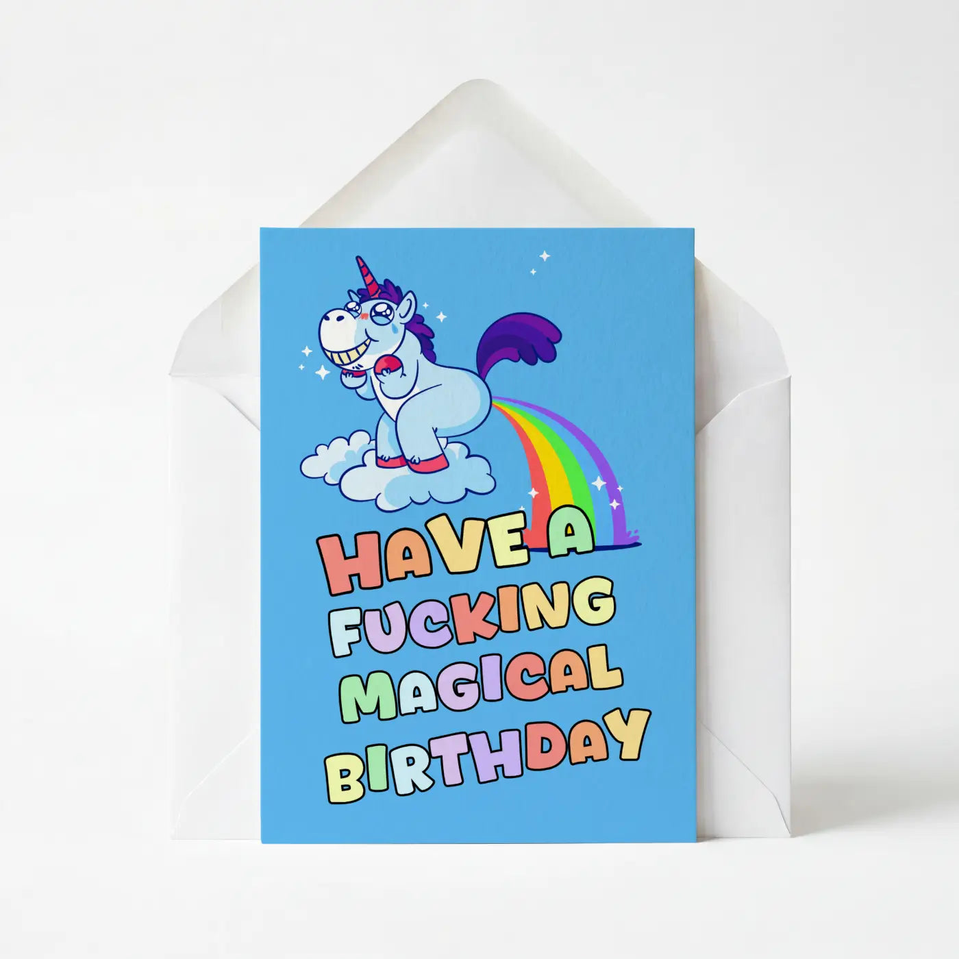 Have A Fucking Magical Birthday - Greeting Card