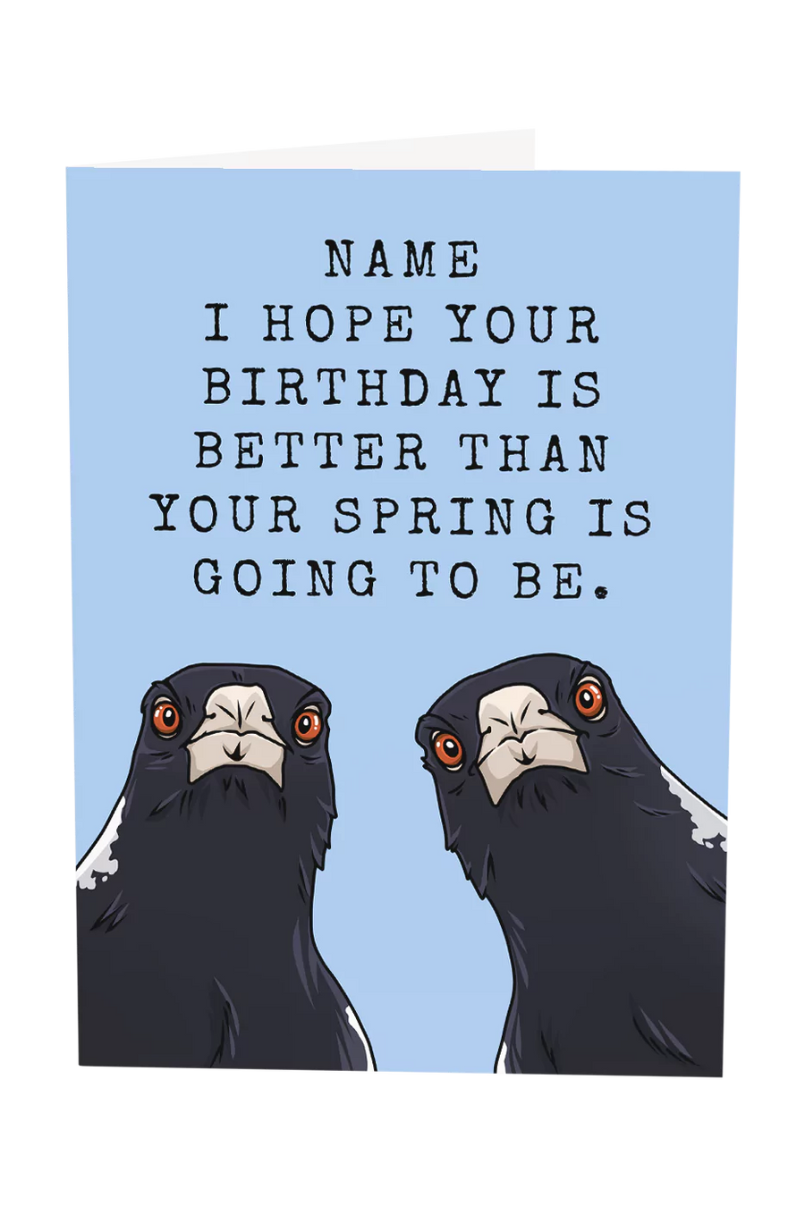 I Hope Your Birthday Is Better Than Your Spring Custom Name Greeting Card