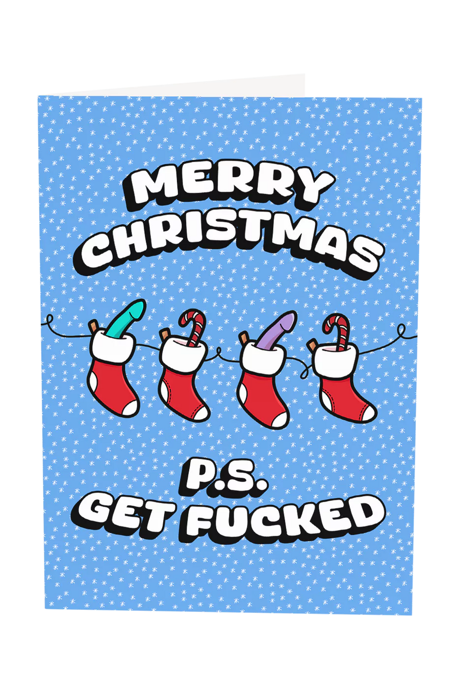 Merry Christmas P.S Get Fucked Greeting Card
