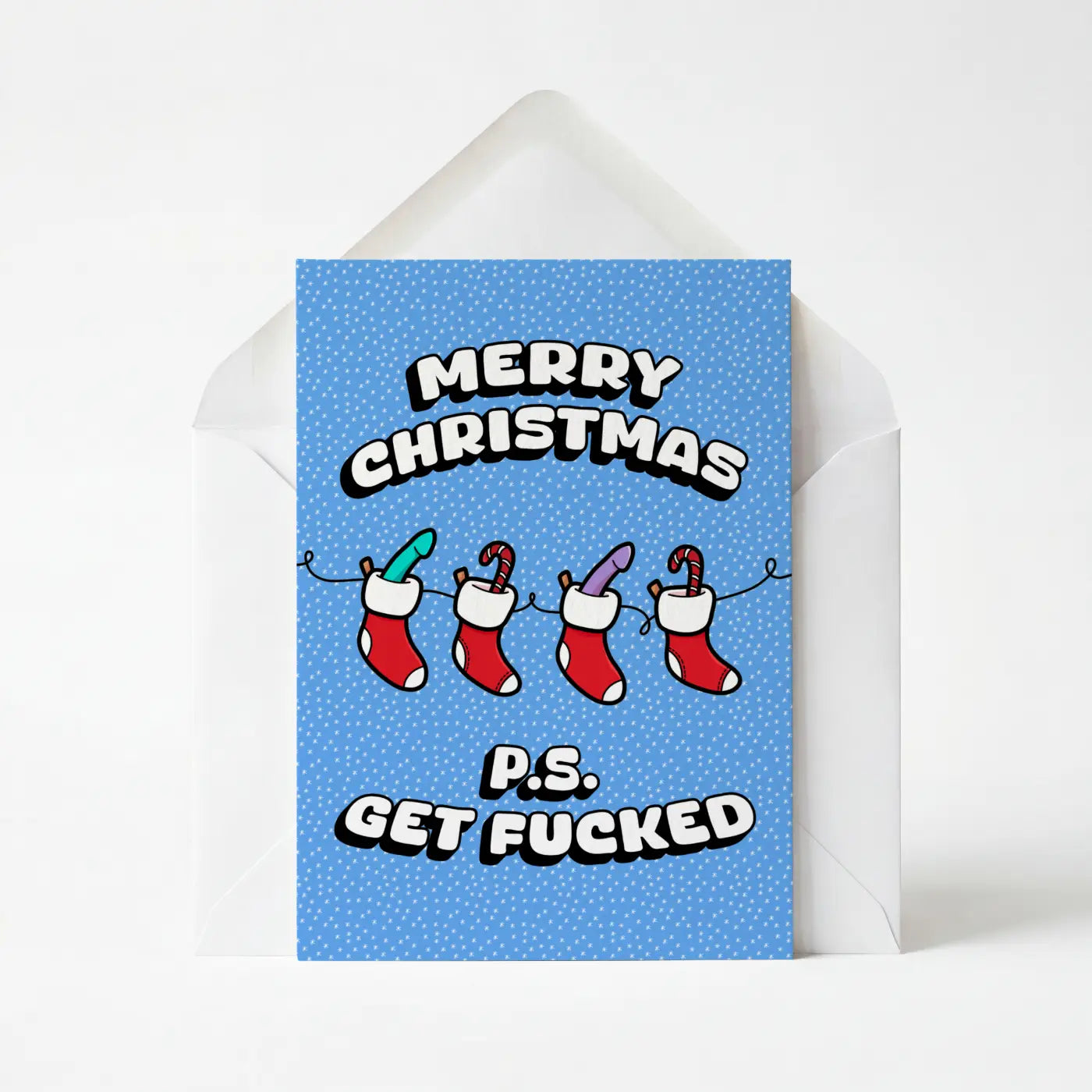 Merry Christmas P.S Get Fucked Greeting Card