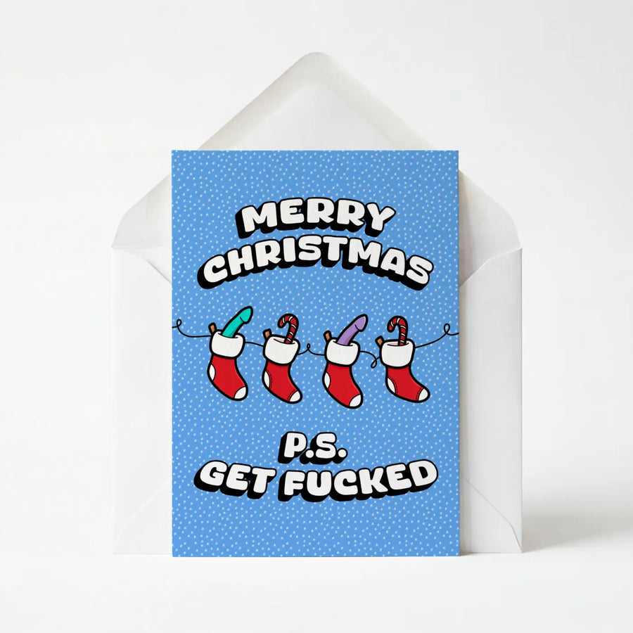 Merry Christmas P.S Get Fucked Greeting Card